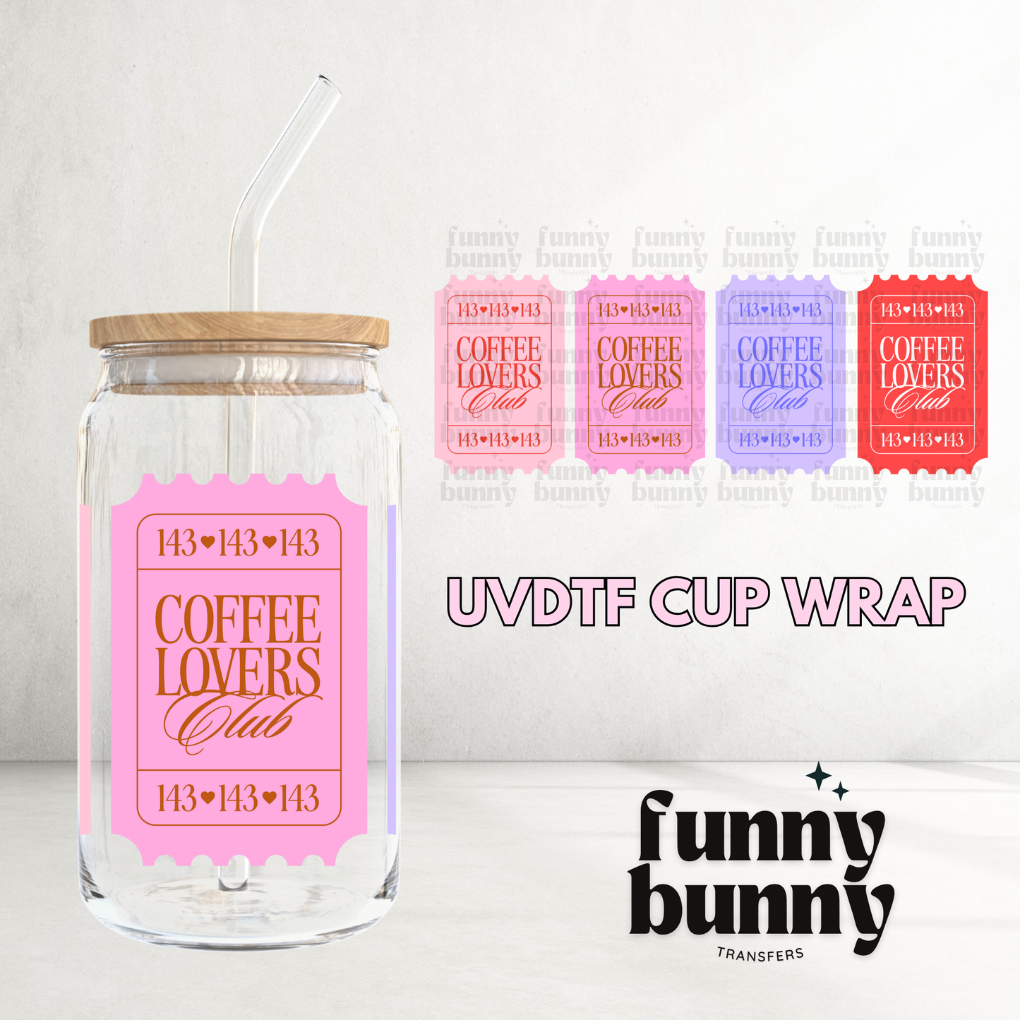 143 Coffee Love Club - 16oz UVDTF Cup Wrap