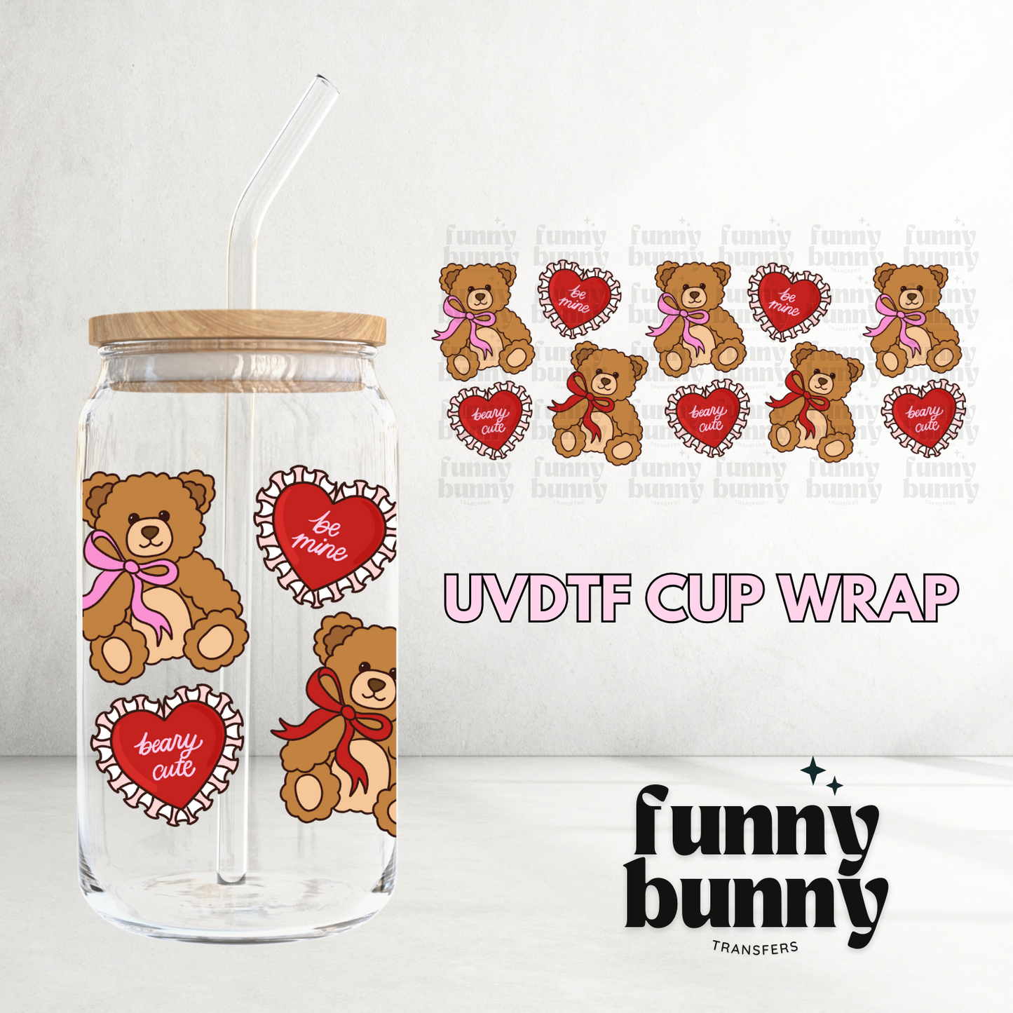 Be Mine Bear II - 16oz UVDTF Cup Wrap