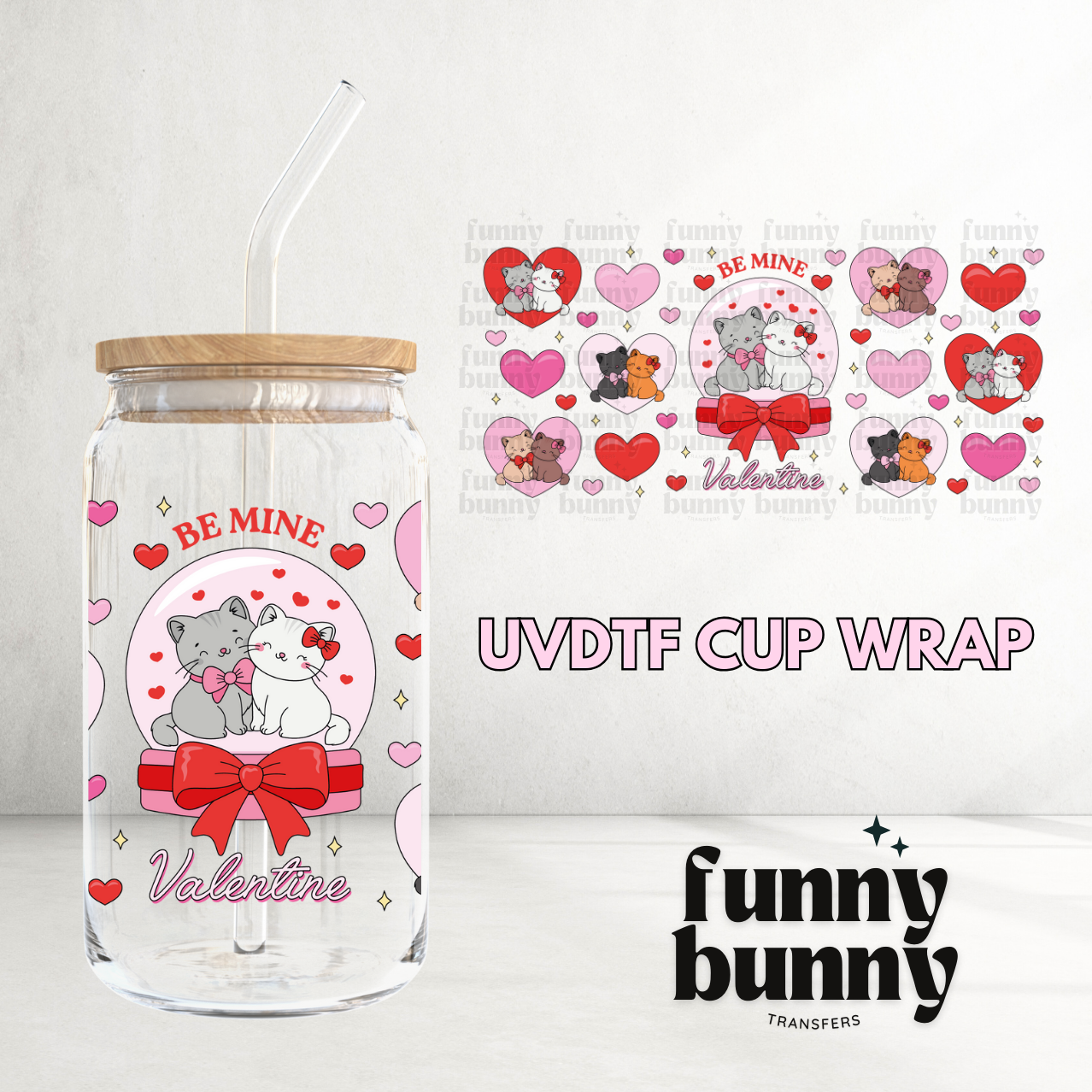 Be My Kitty Valentine - 16oz UVDTF Cup Wrap