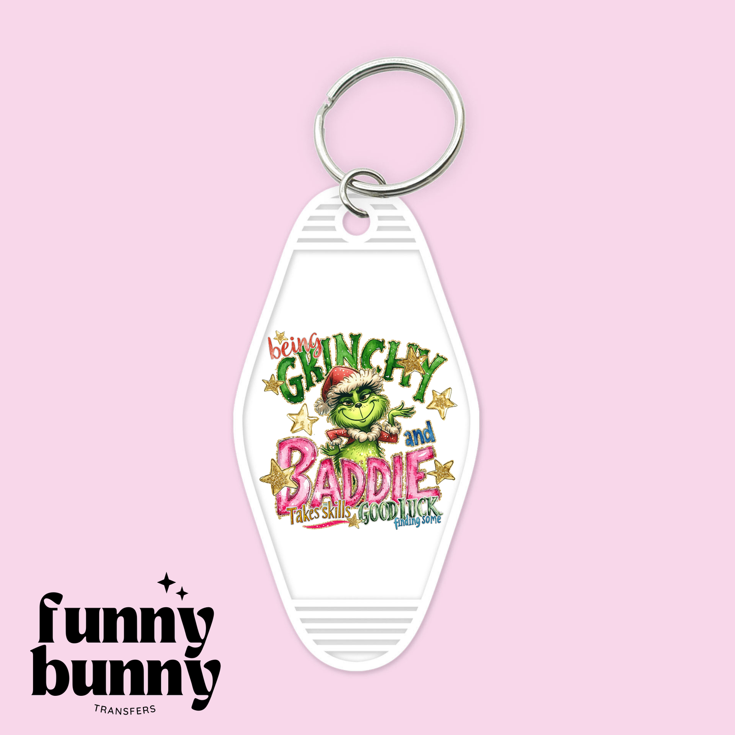 Being Grnchy And Baddie - Motel Keychain