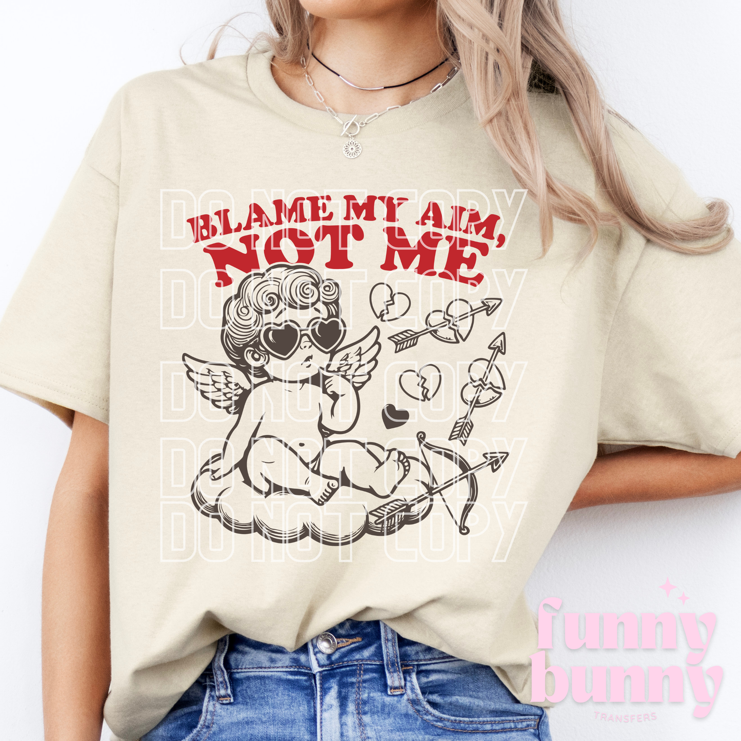 Blame My Aim Not Me - DTF Transfer