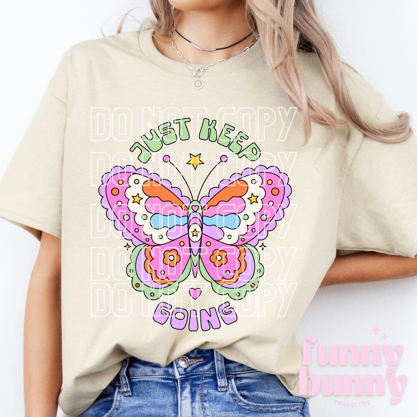 Butterfly Just Keep Going - DTF Transfer