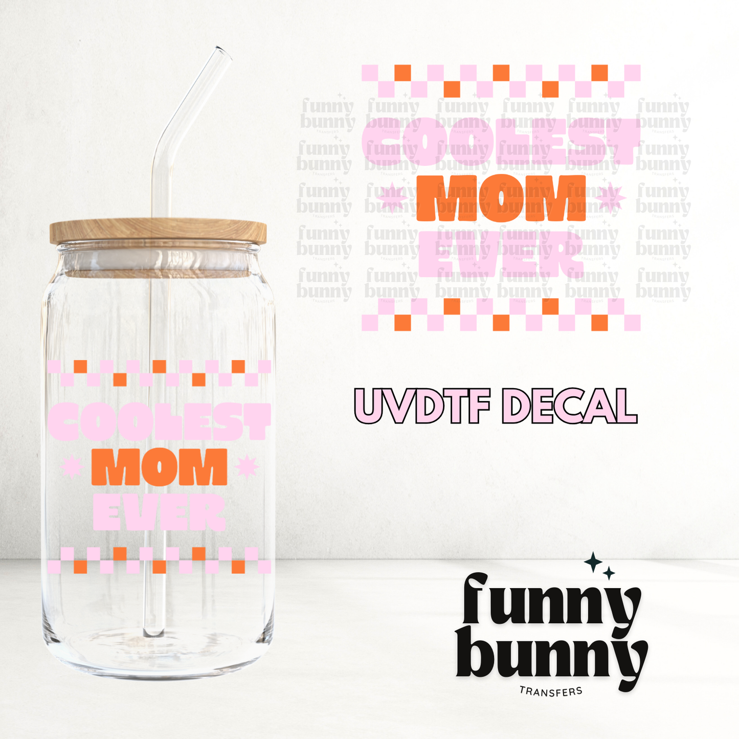 Coolest Mom Ever Checkered - UVDTF Decal