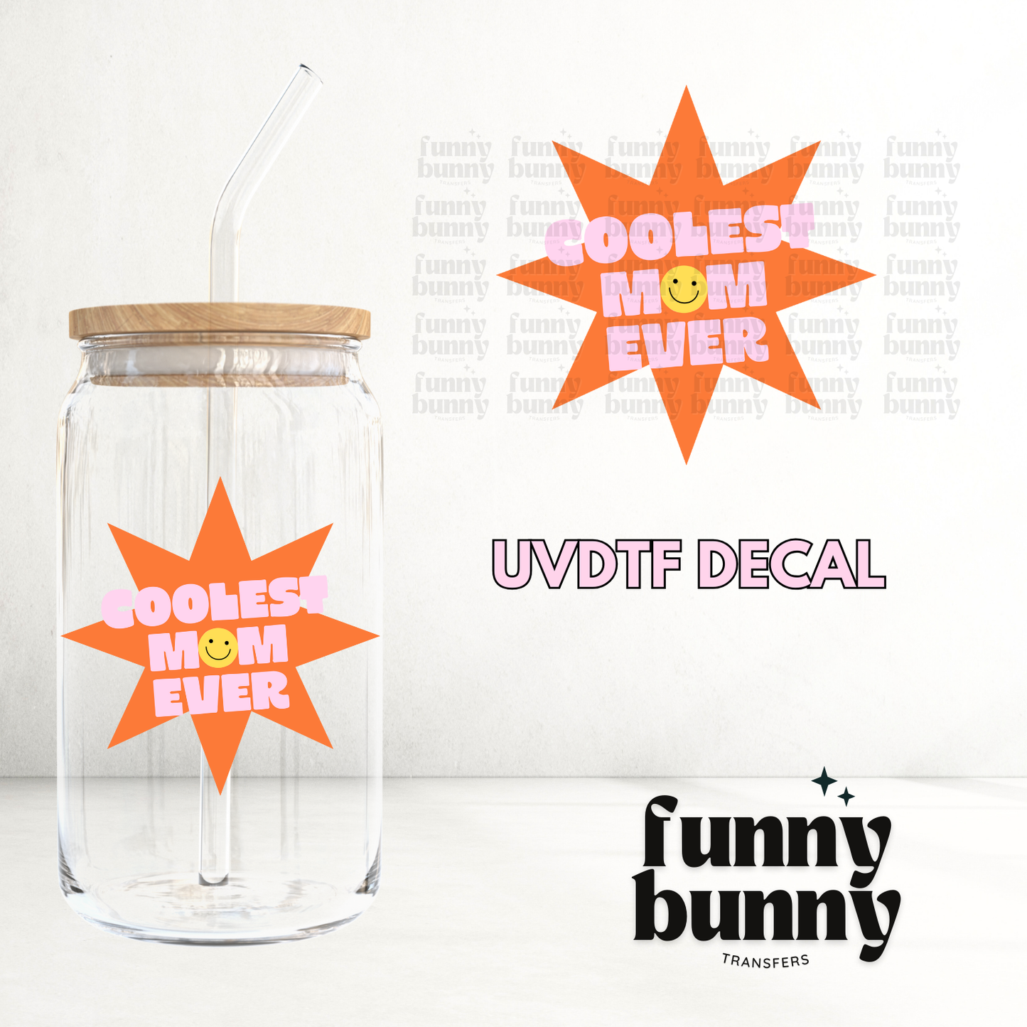 Coolest Mom Ever Orange - UVDTF Decal