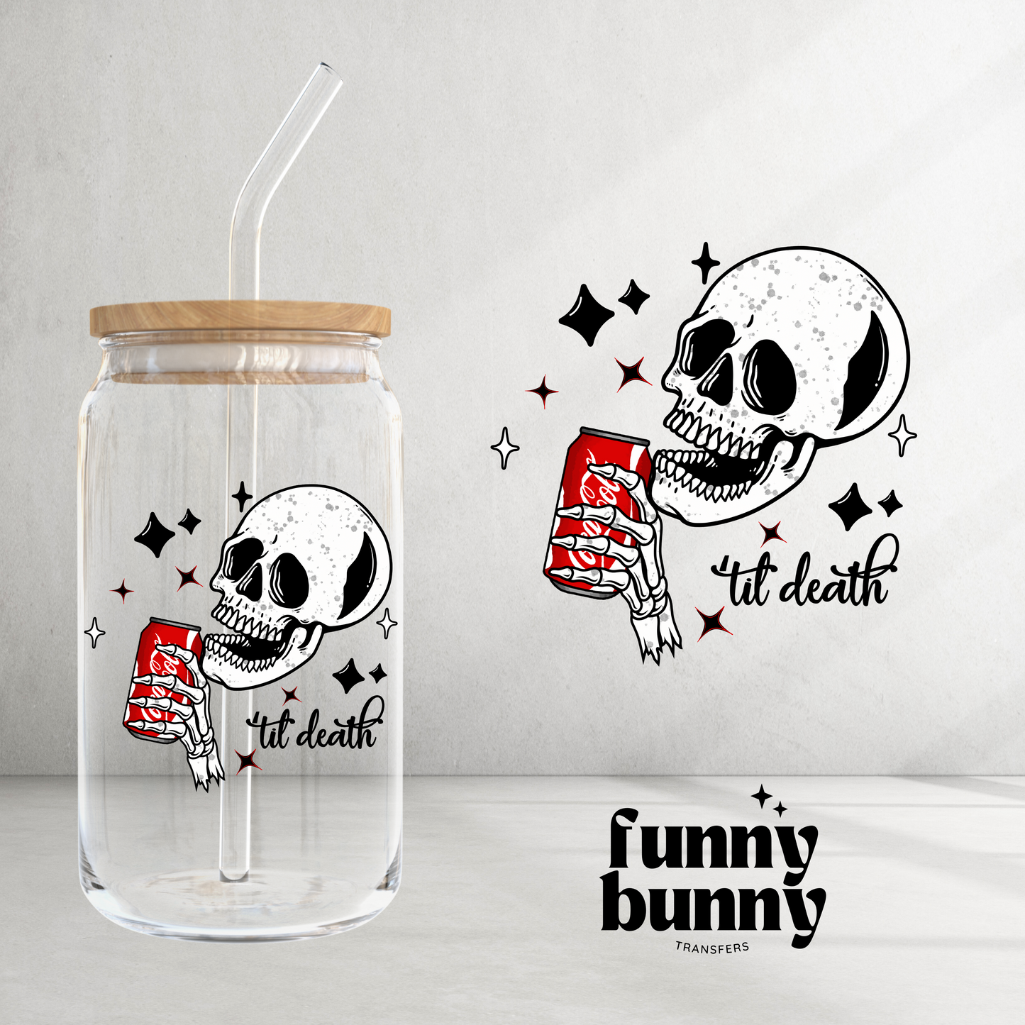 Drink Up Til Death - UVDTF Decal