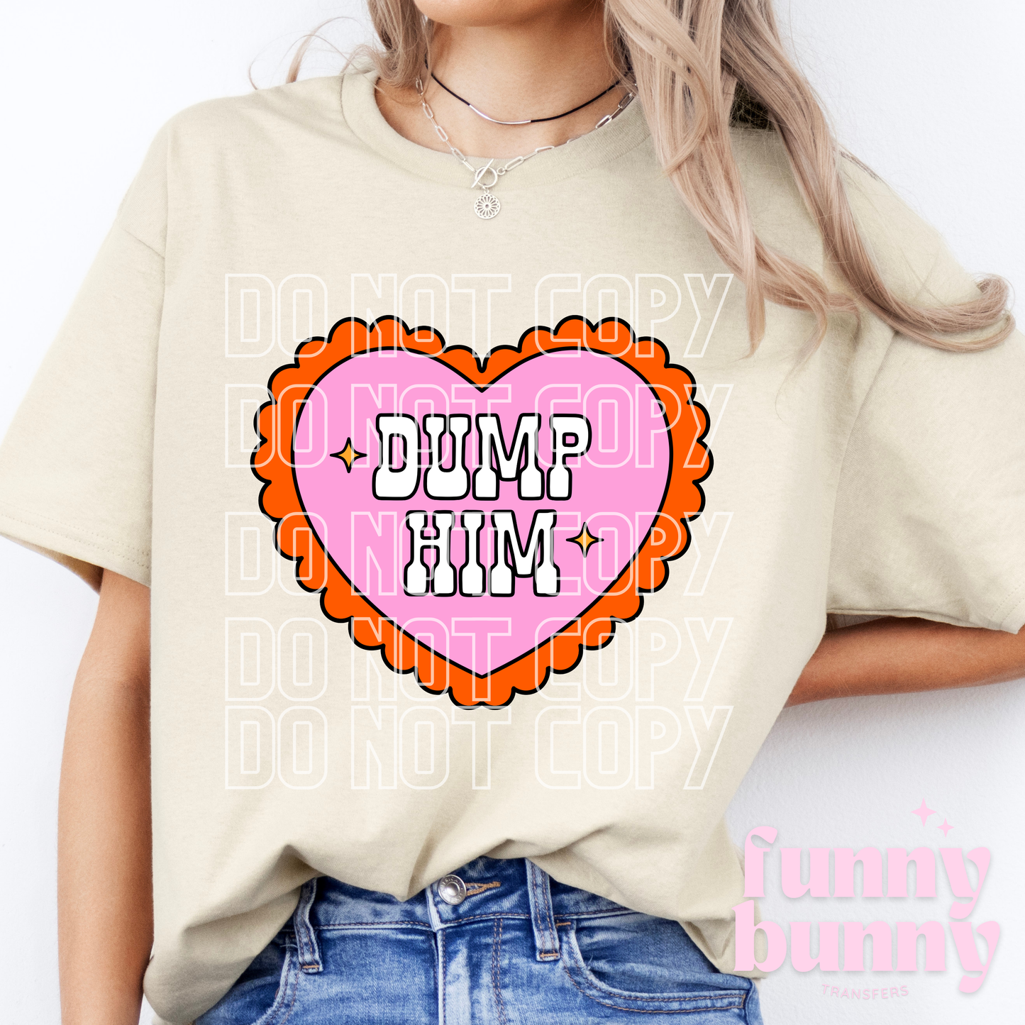 Dump Him - DTF Transfer