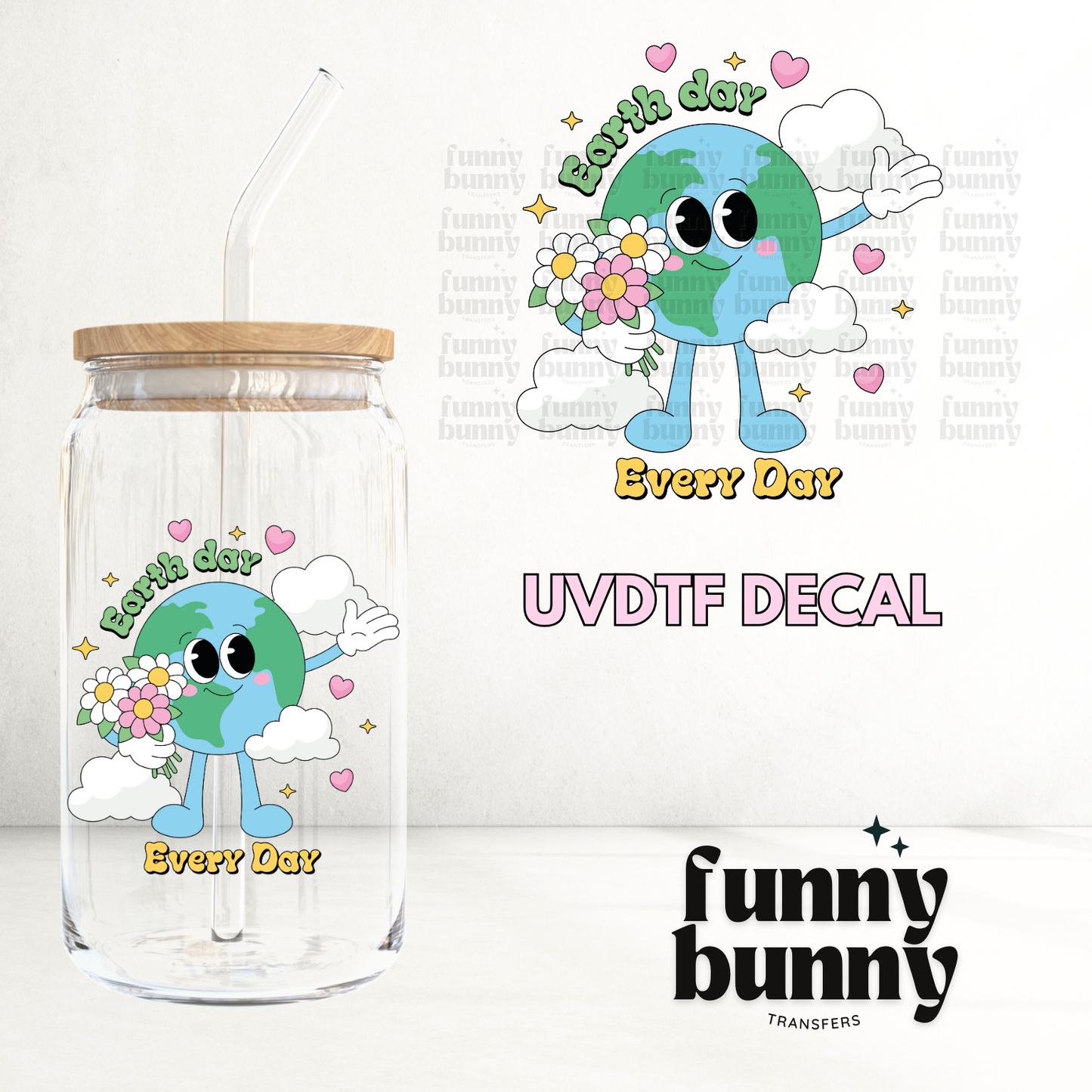 Earth Day Every Day - UVDTF Decal