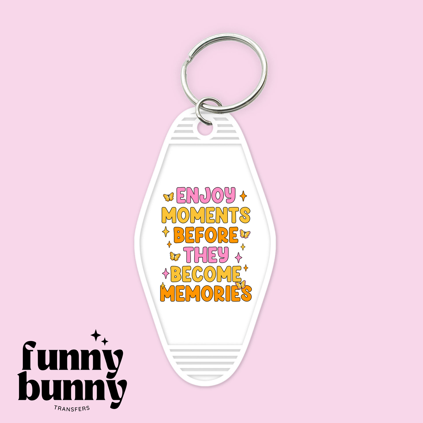 Enjoy The Moments - Motel Keychain
