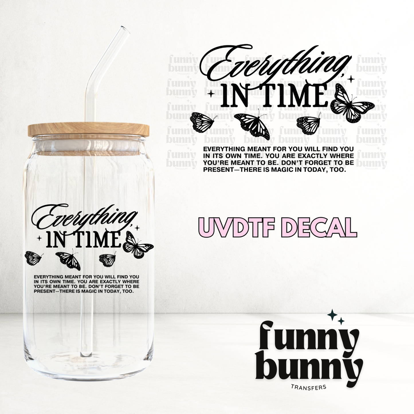Everything In Time - UVDTF Decal
