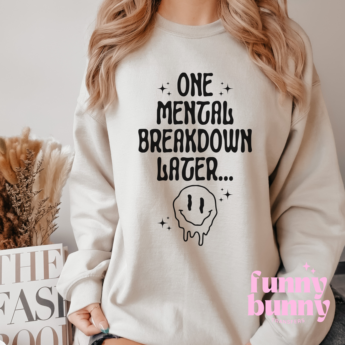 One Mental Breakdown Later - Single Color