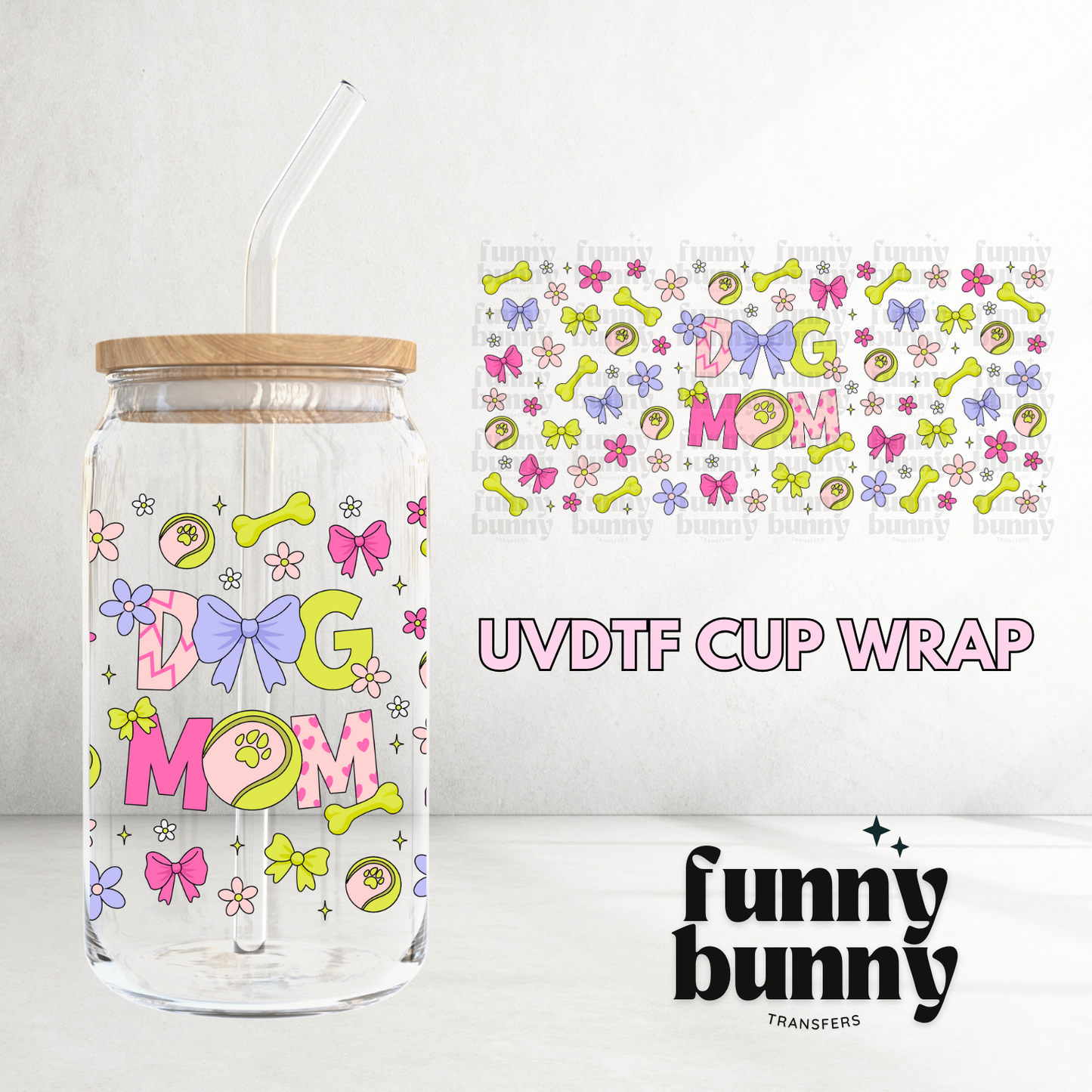 Girly Dog Mom - 16oz UVDTF Cup Wrap