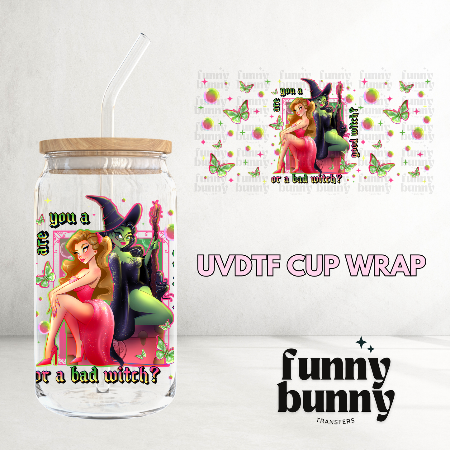 Good Or Bad Witch - 16oz UVDTF Cup Wrap