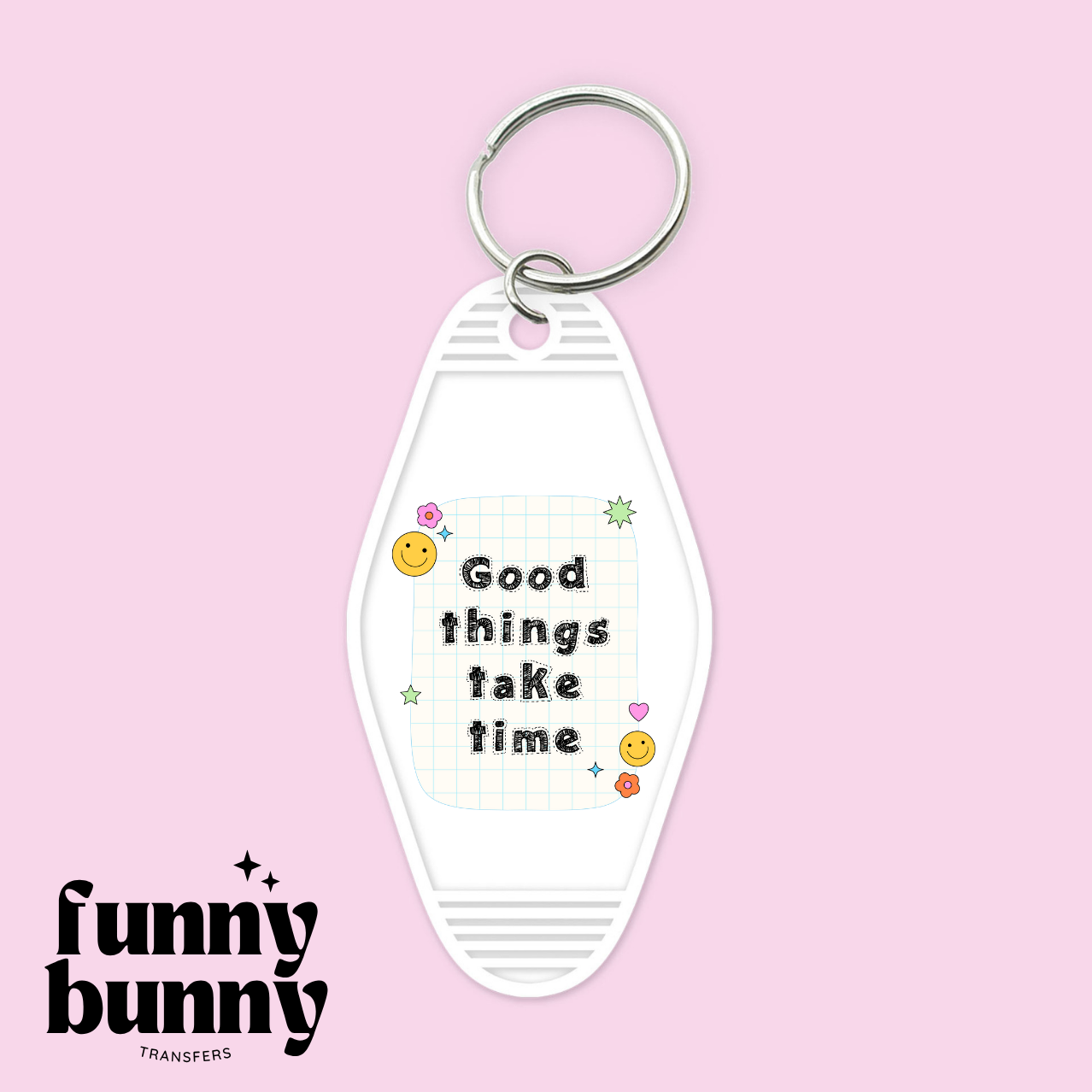 Good Things Take Time 2.0 - Motel Keychain