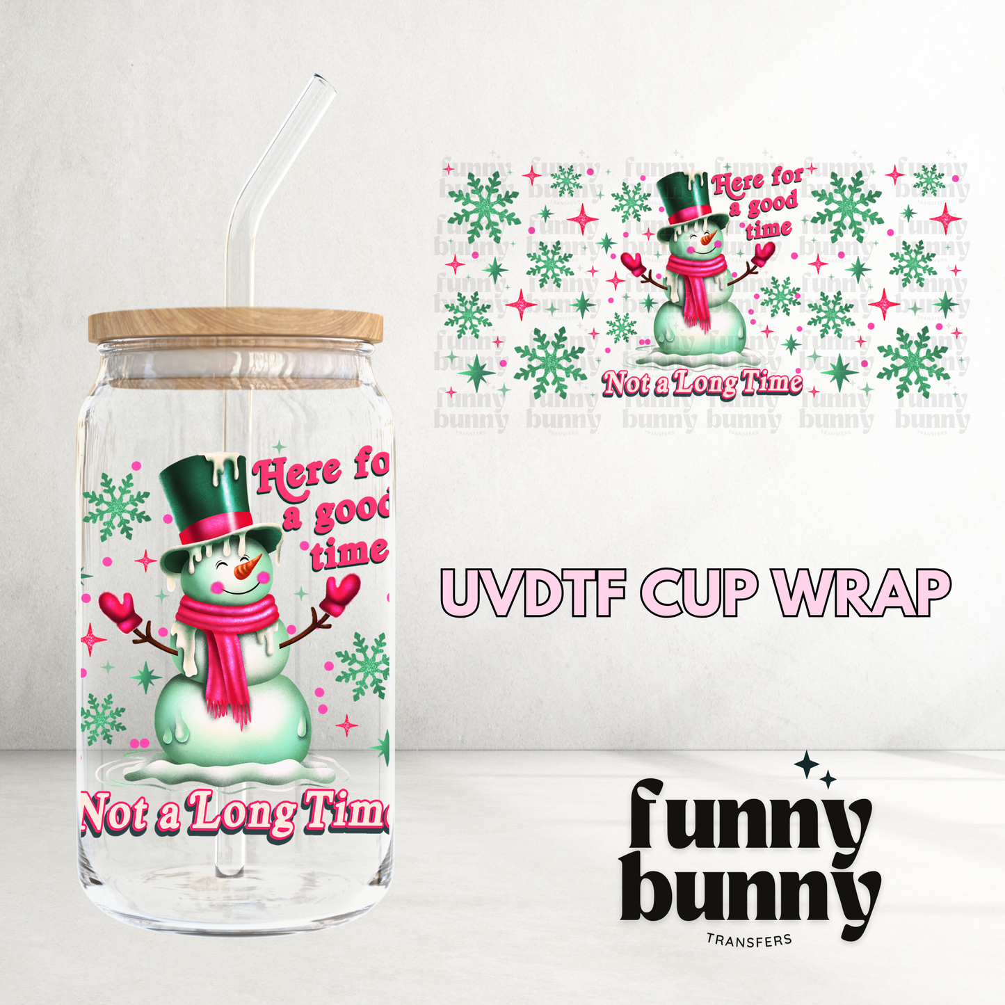 Here For A Good Time - 16oz UVDTF Cup Wrap