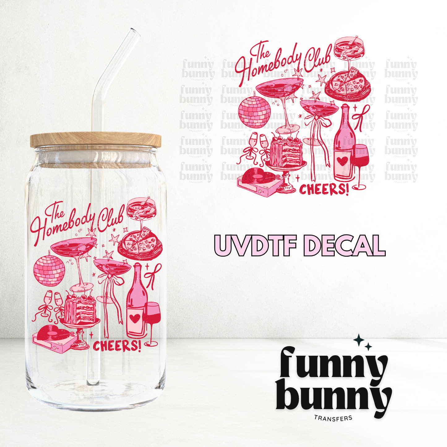 Homebody Club Cheers - UVDTF Decal
