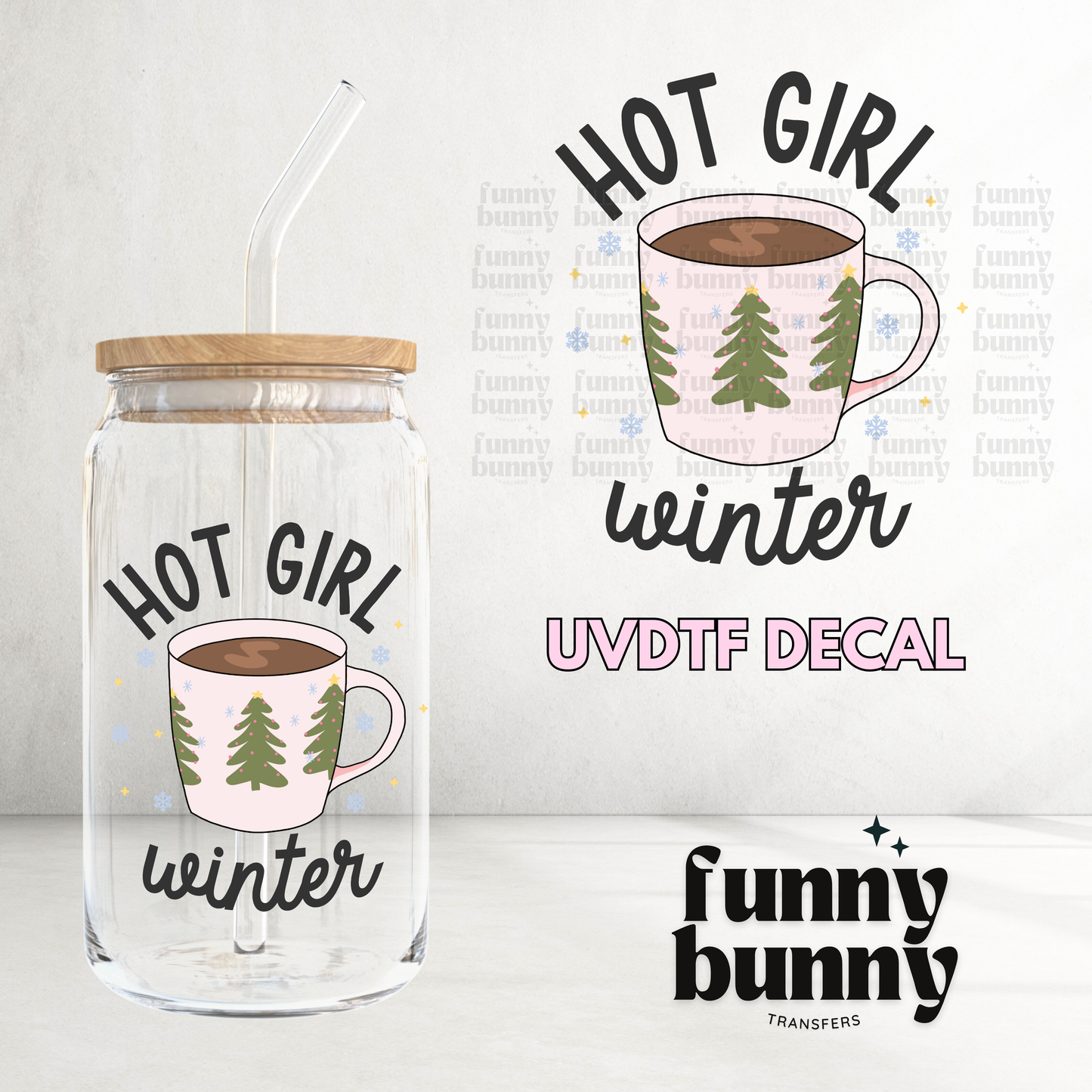 Hot Girl Winter - UVDTF Decal