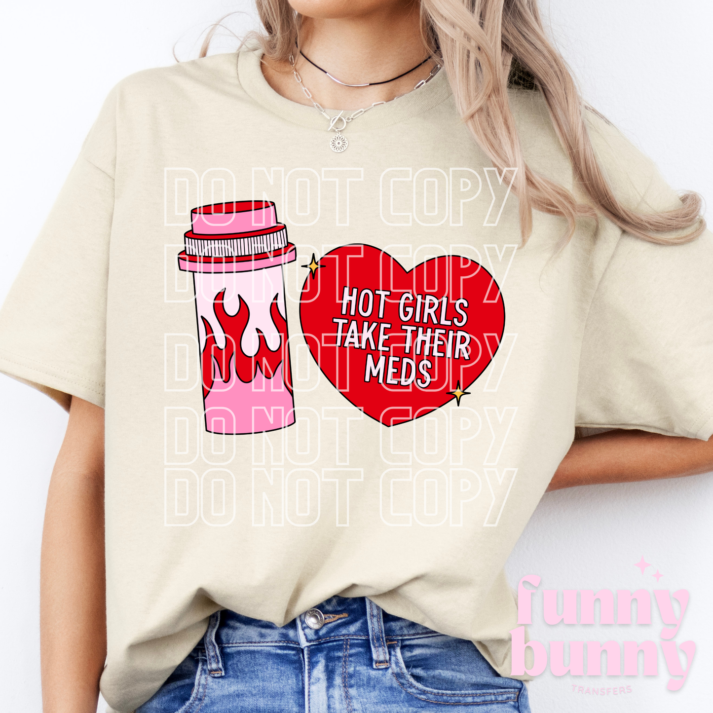 Hot Girls Take Their Meds - DTF Transfer