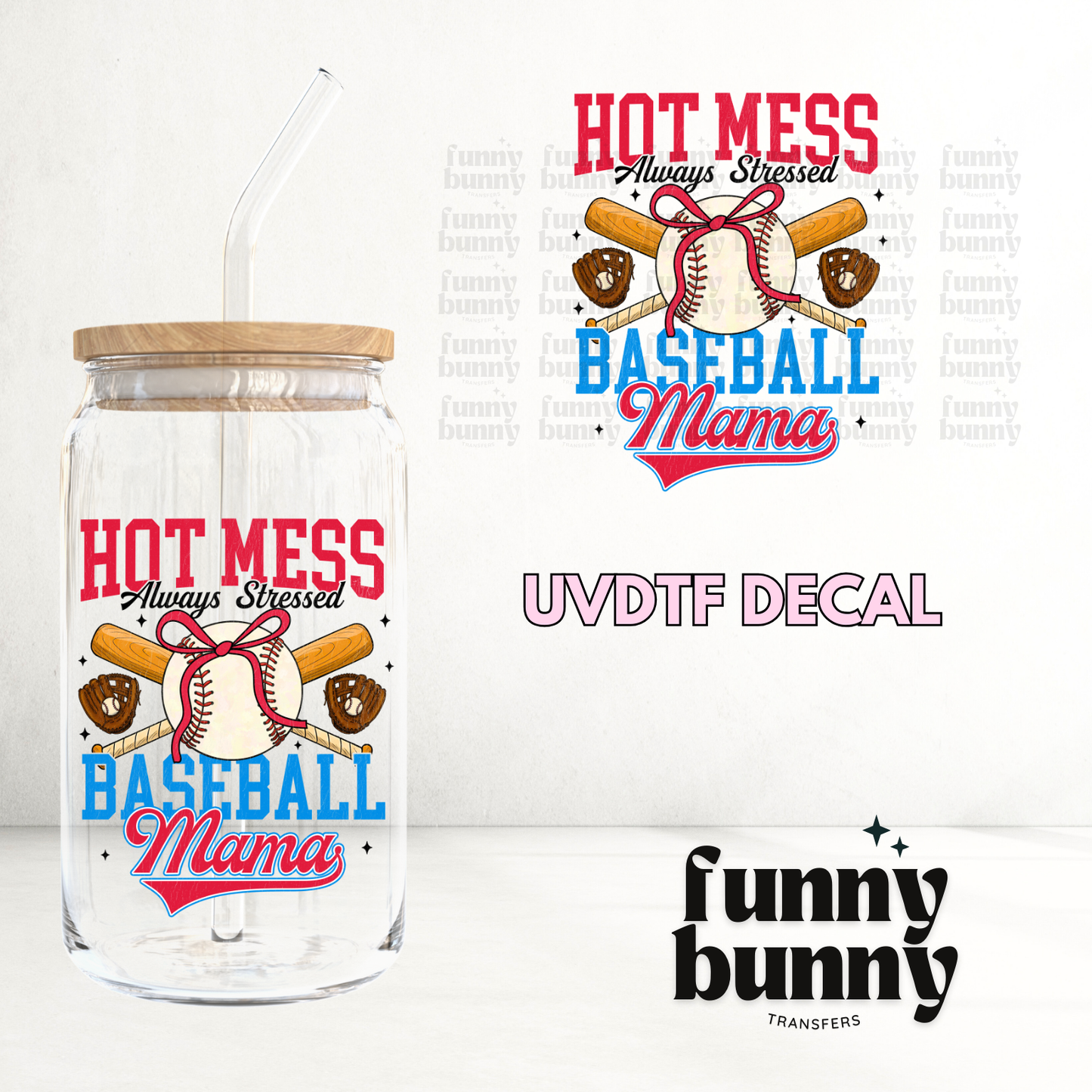 Hot Mess B Ball Mama - UVDTF Decal