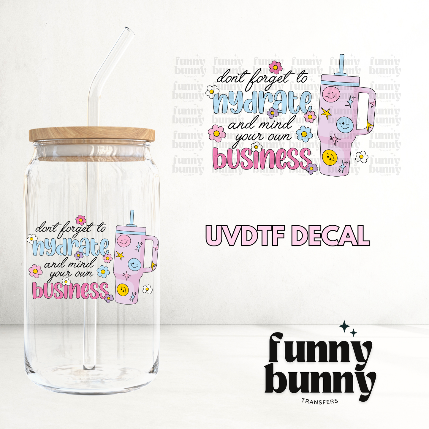 Hydrated Business - UVDTF Decal
