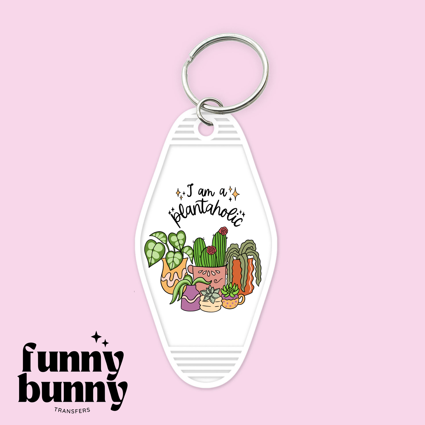 I Am A Plantaholic - Motel Keychain