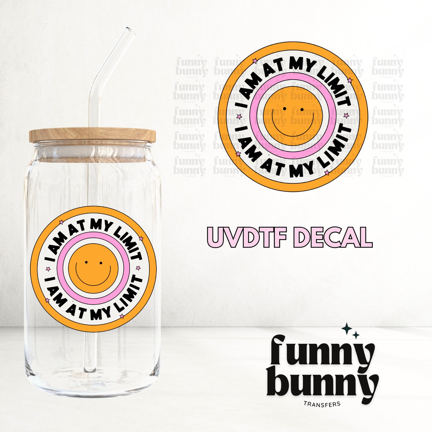 I Am At My Limit - UVDTF Decal