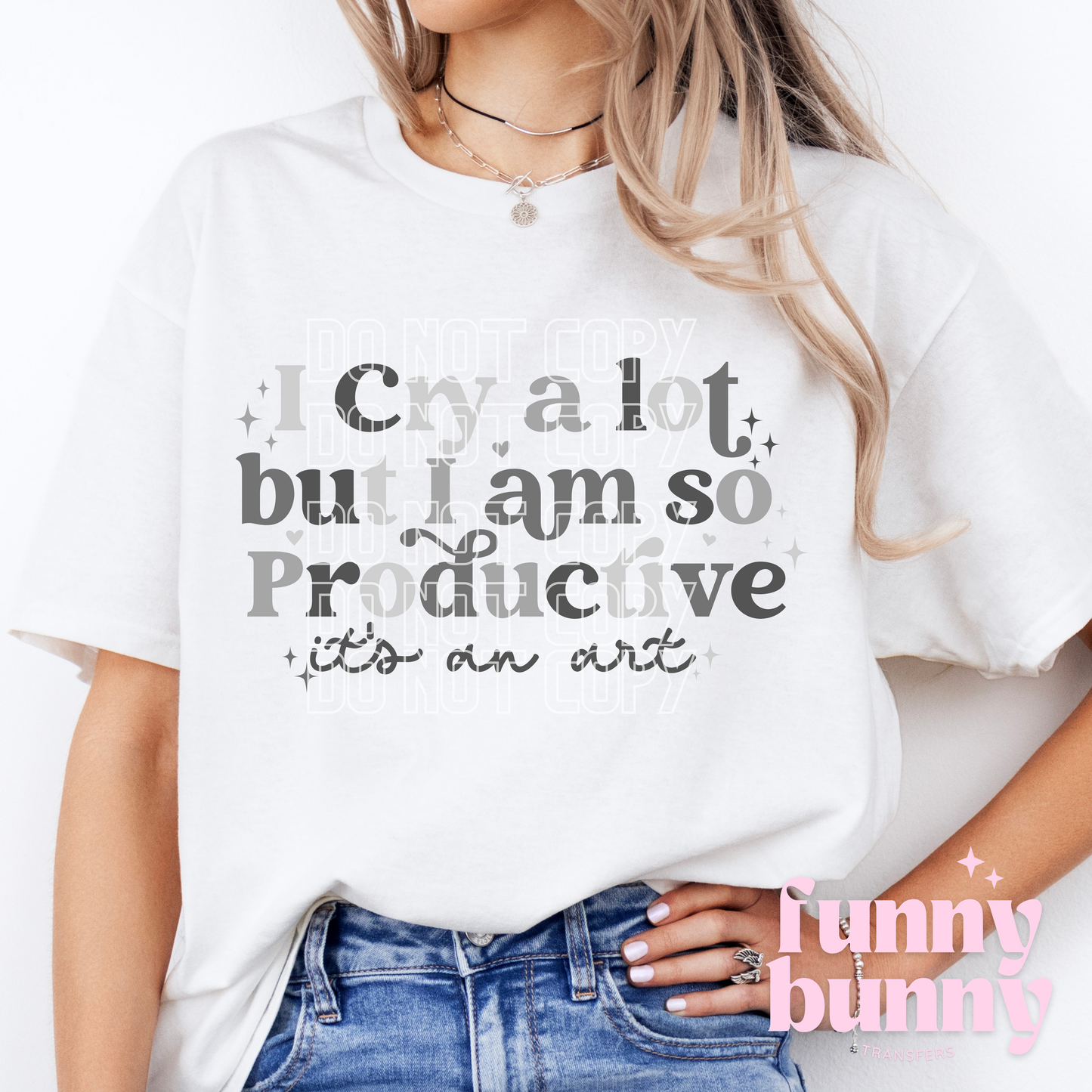 I Cry A Lot Mixed - DTF Transfer