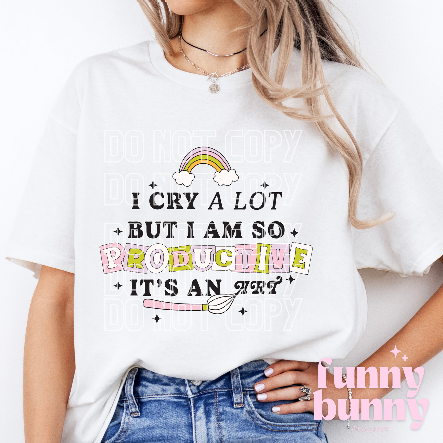 I Cry A Lot Rainbow - DTF Transfer