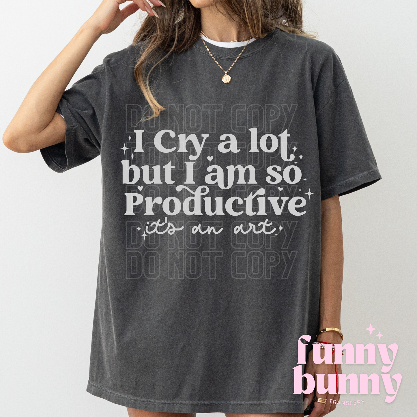 I Cry A Lot White - DTF Transfer