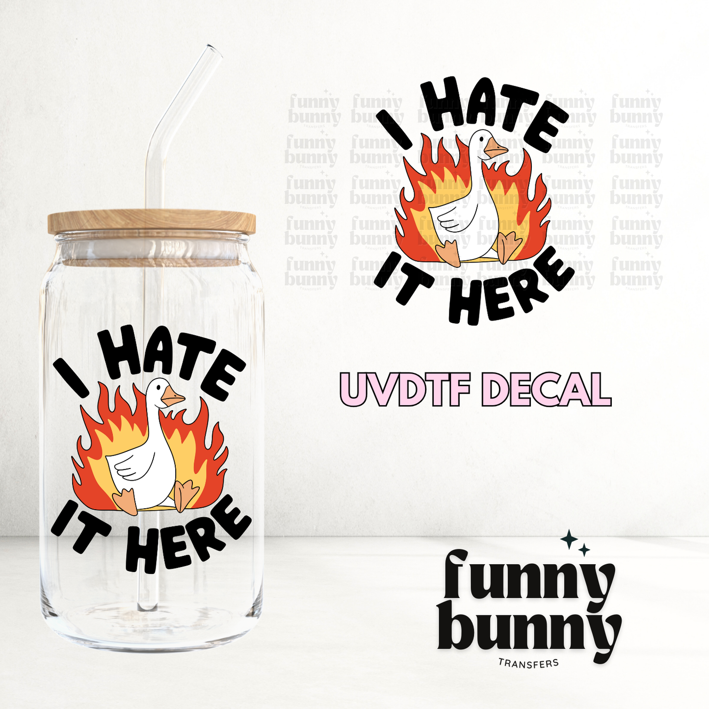 I Hate It Here - UVDTF Decal