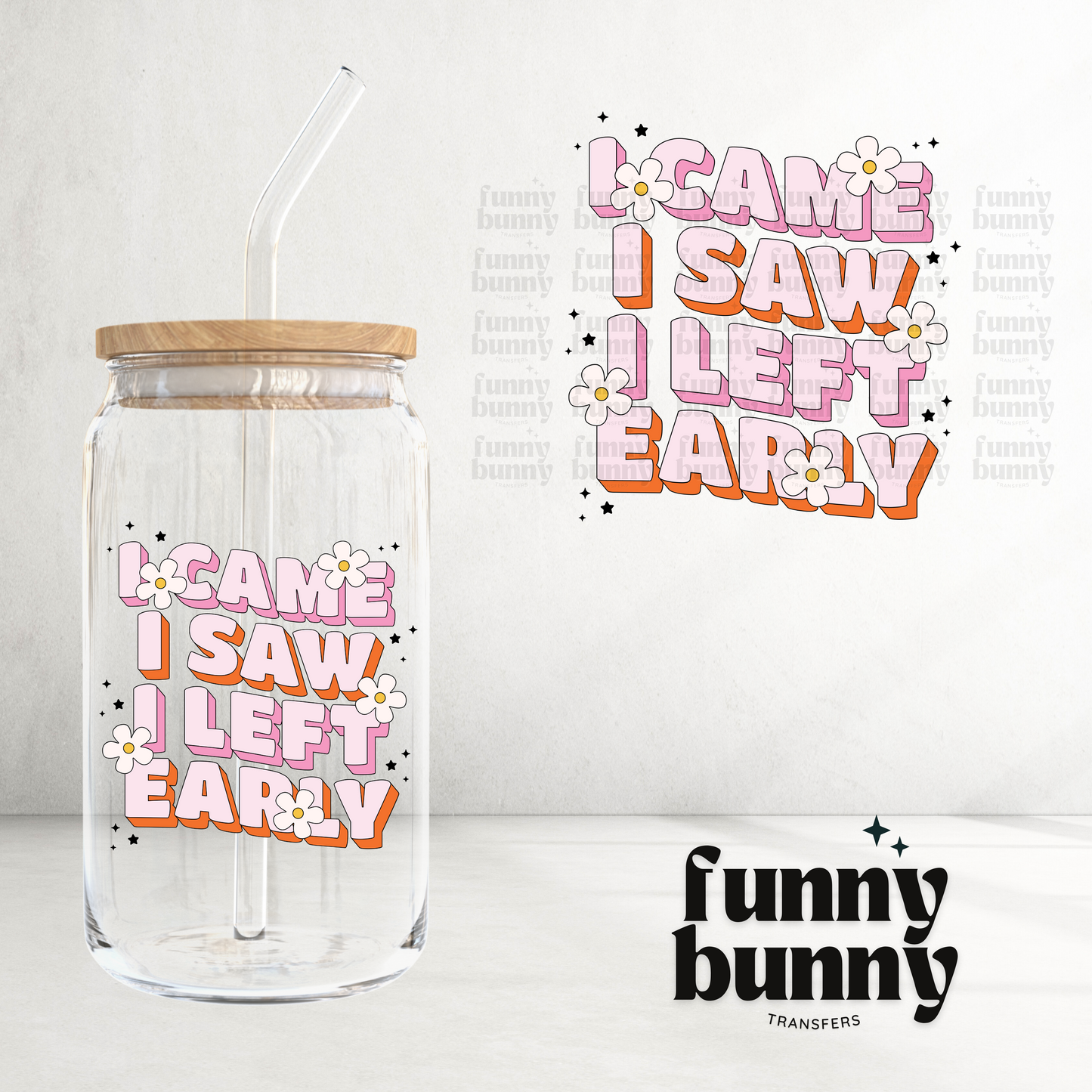 I Saw I Came - UVDTF Decal