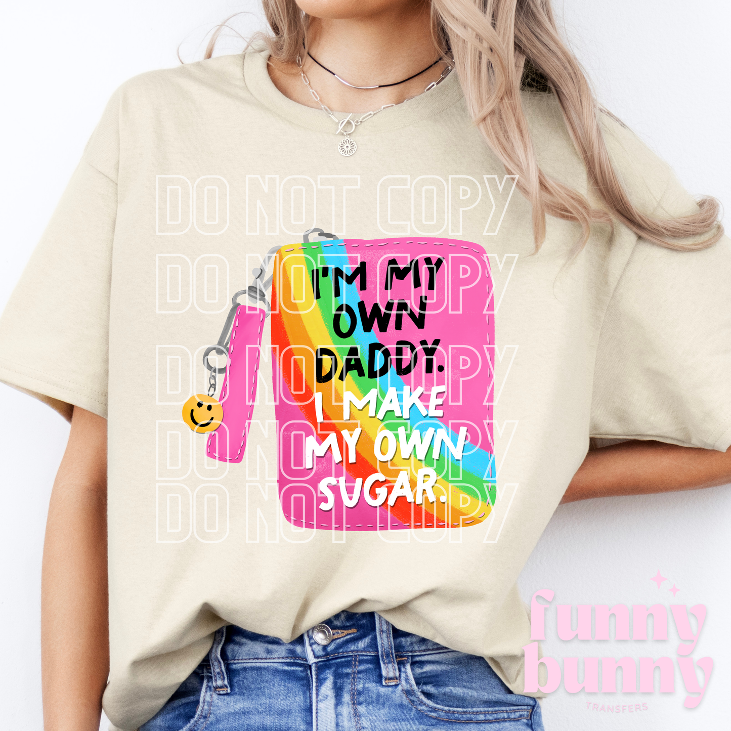 I'm My Own Daddy - DTF Transfer