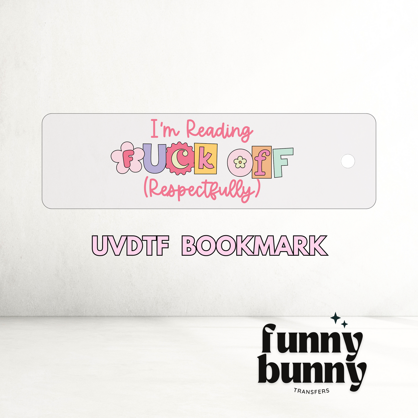 I'm Reading Fcuk Off Respectively - UVDTF Bookmark Decal