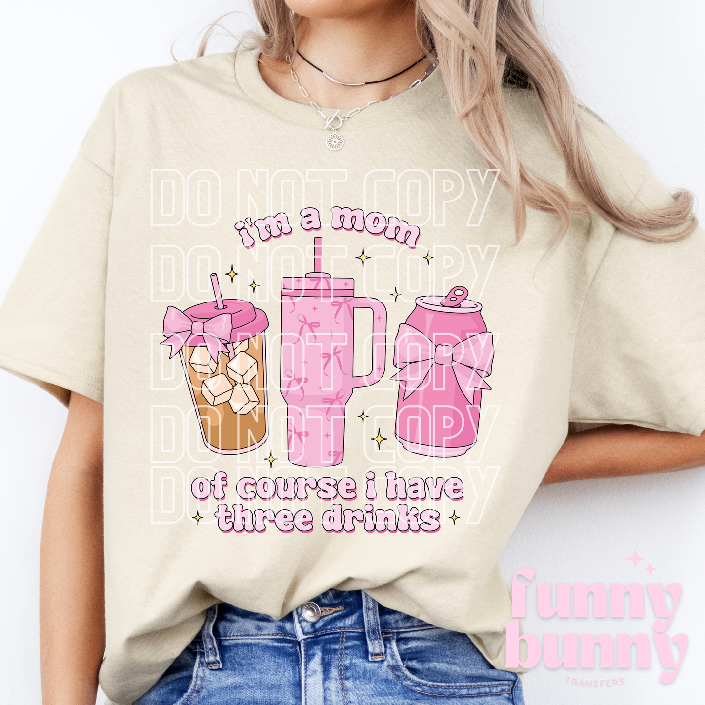 Im A Mom I Have Three Drinks - DTF Transfer