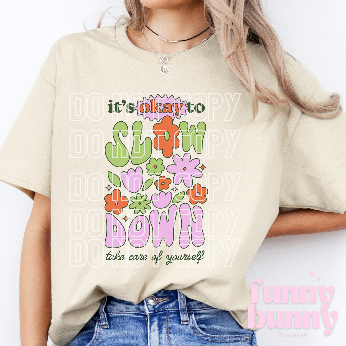 It's Okay To Slow Down - DTF Transfer