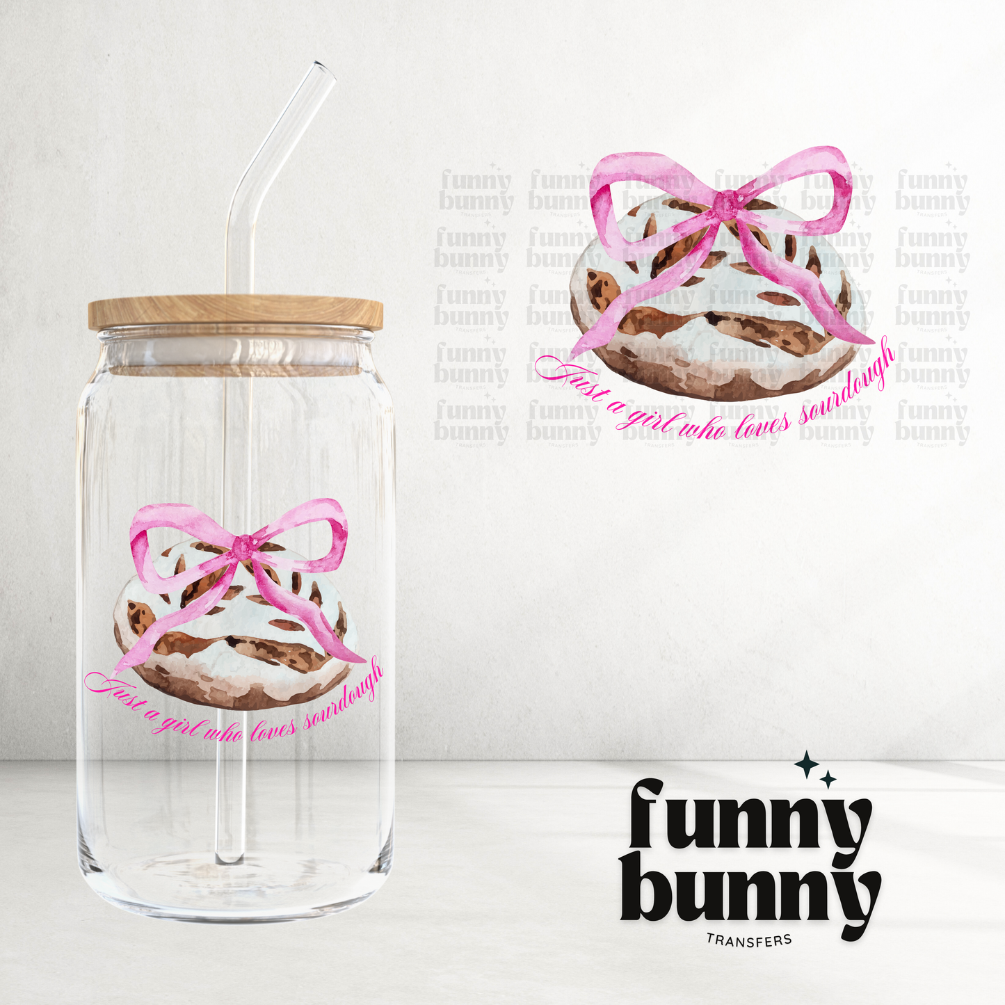 Just A Girl Who Loves Sourdough - UVDTF Decal