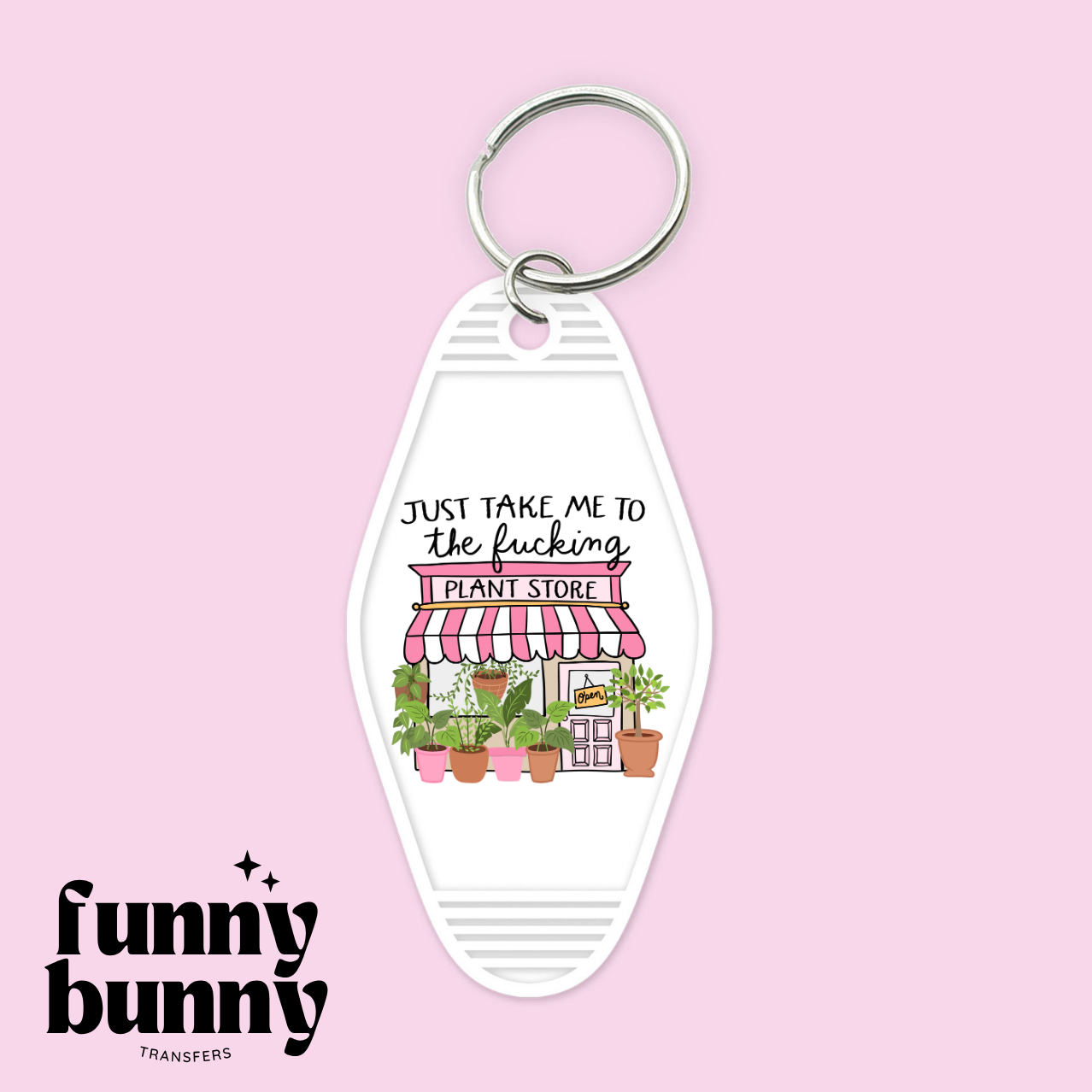 Just Take Me To The Plnt Store - Motel Keychain