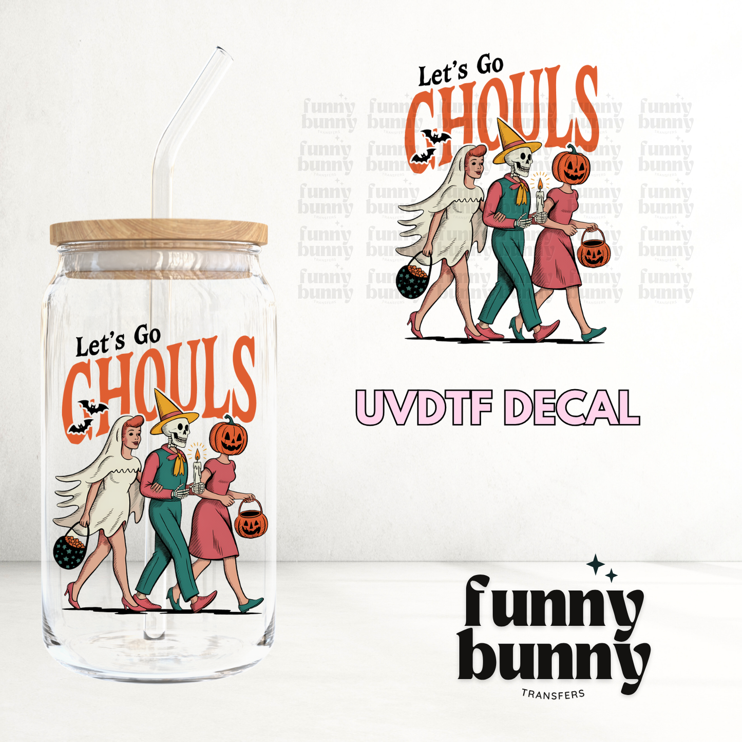 Let's Go Ghouls 2.0 - UVDTF Decal