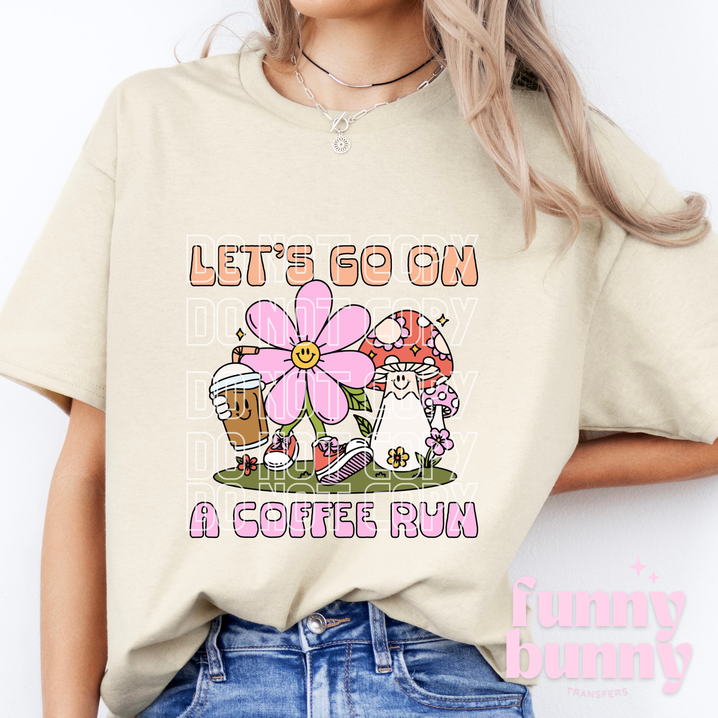 Let's Go On A Coffee Run - DTF Transfer