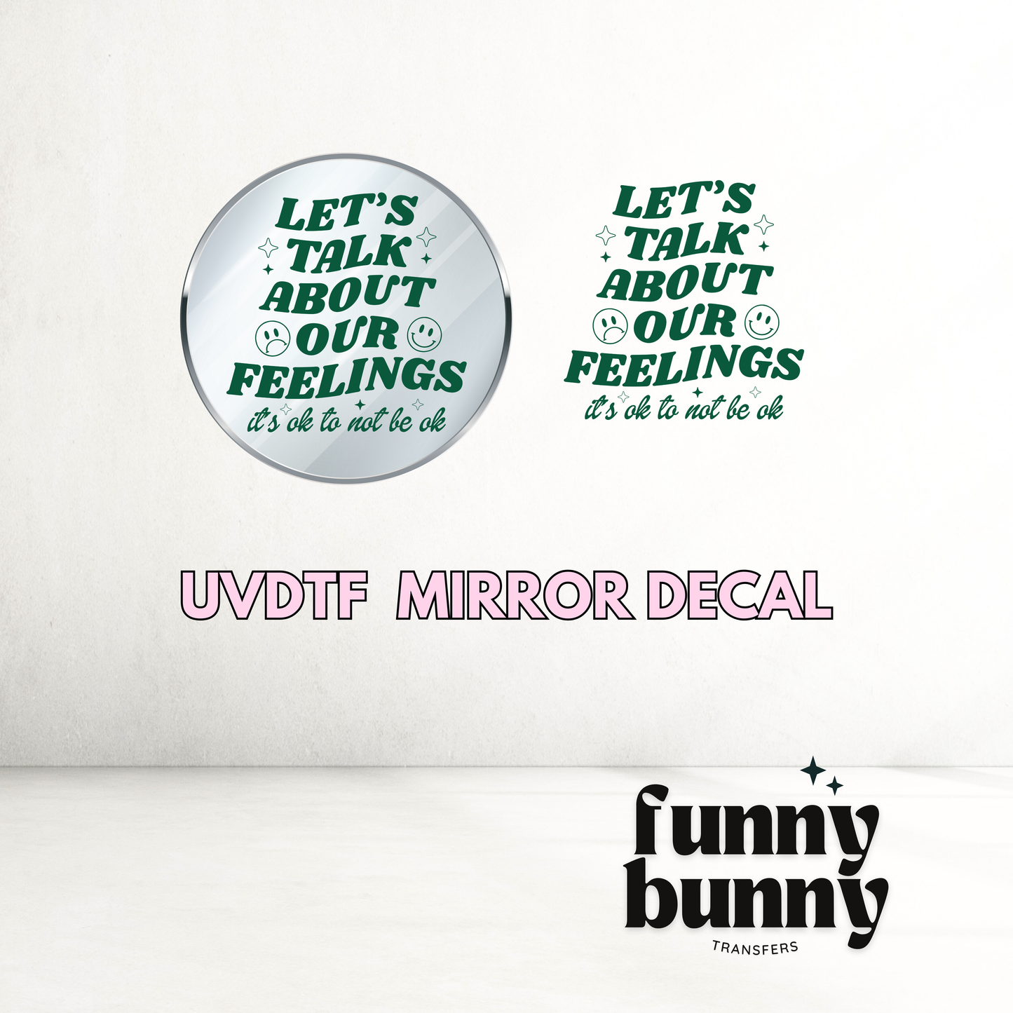 Let's Talk About Our Feelings - UVDTF Mirror Decal