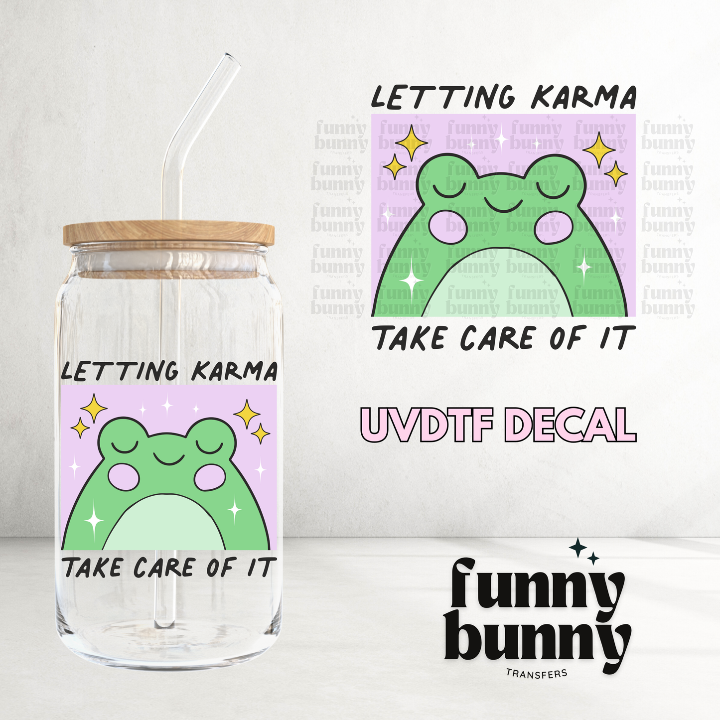 Letting Karma Take Care Of It Froggy - UVDTF Decal