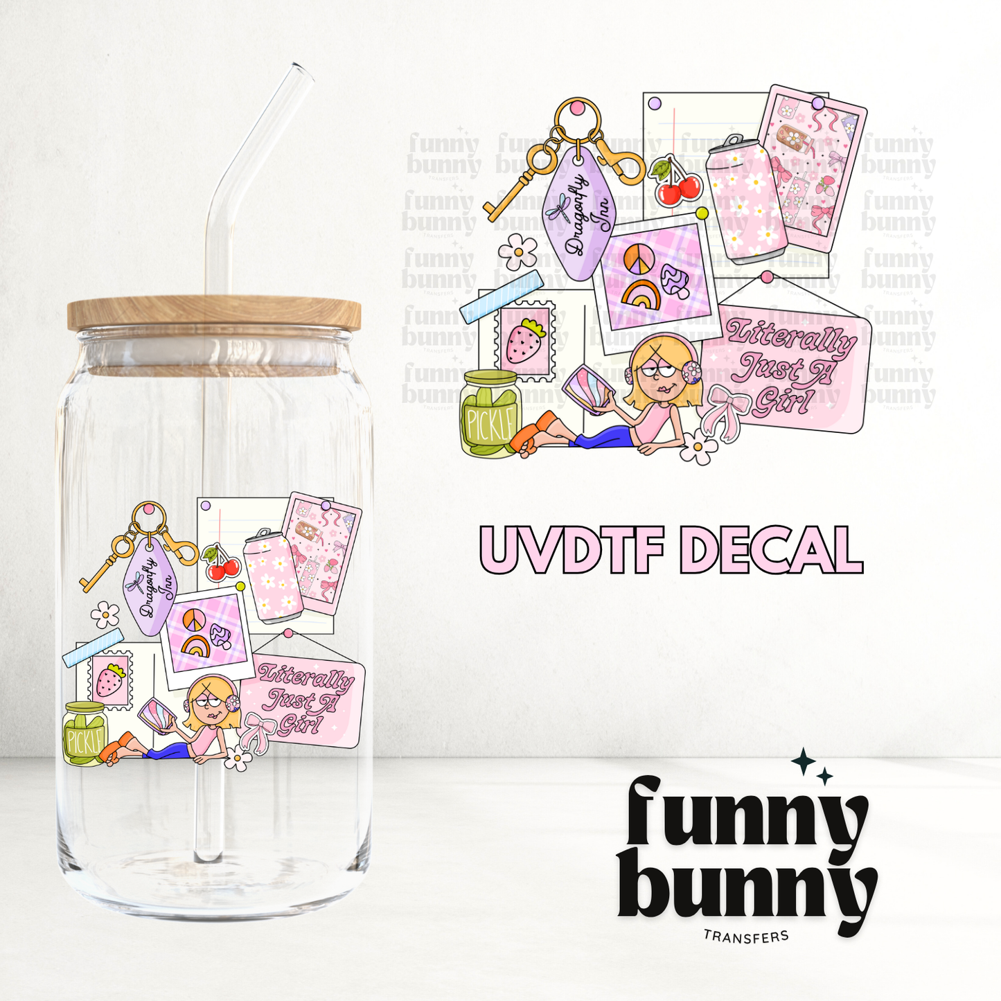 Literally Just A Girl 2.0 - UVDTF Decal