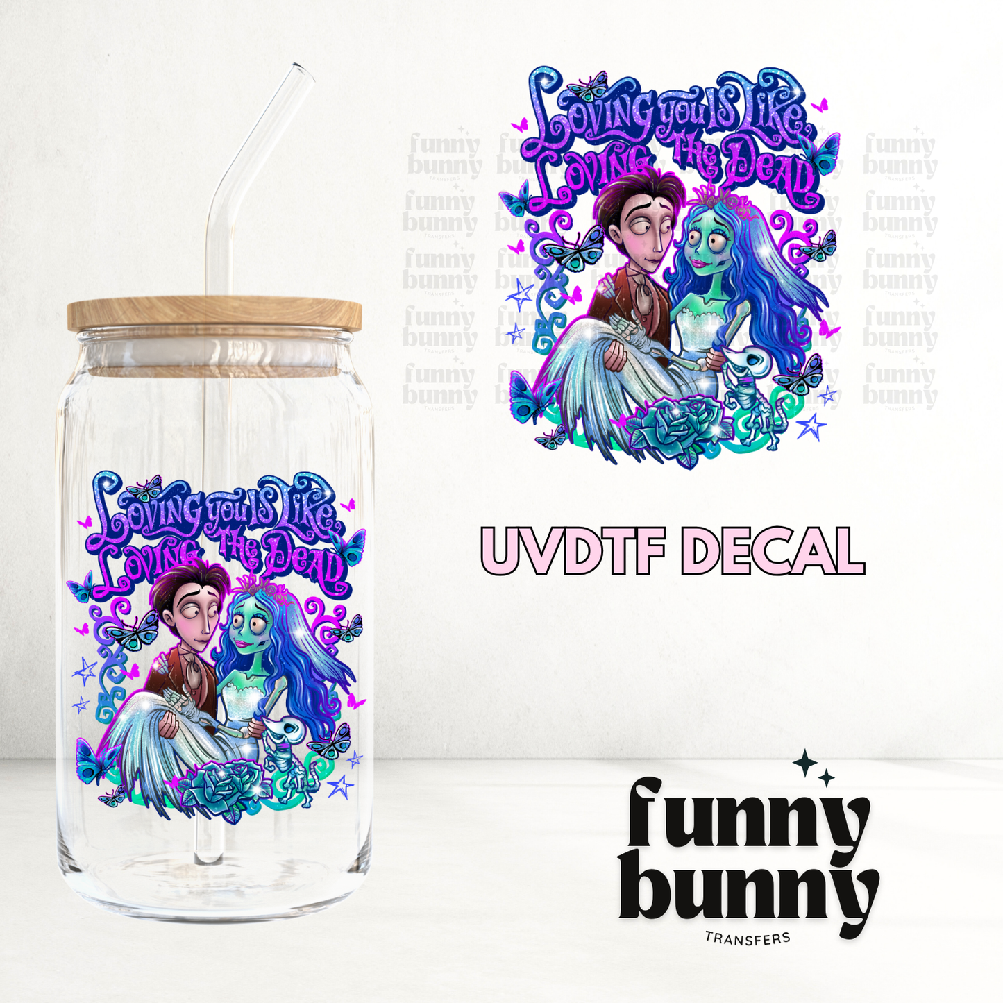 Loving The Dead - UVDTF Decal