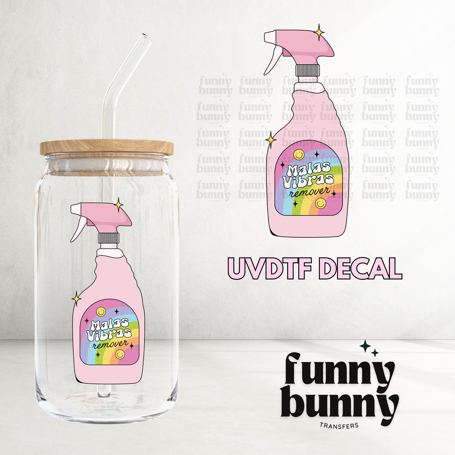 Malas Vibras Remover - UVDTF Decal