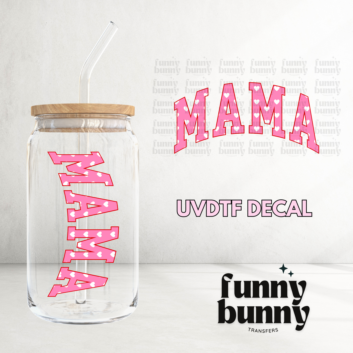 Mama Hearts - UVDTF Decal