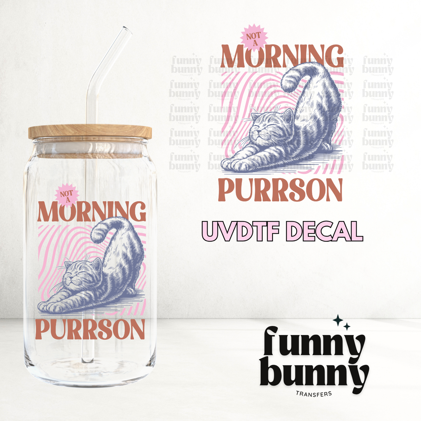Morning Purrson - UVDTF Decal