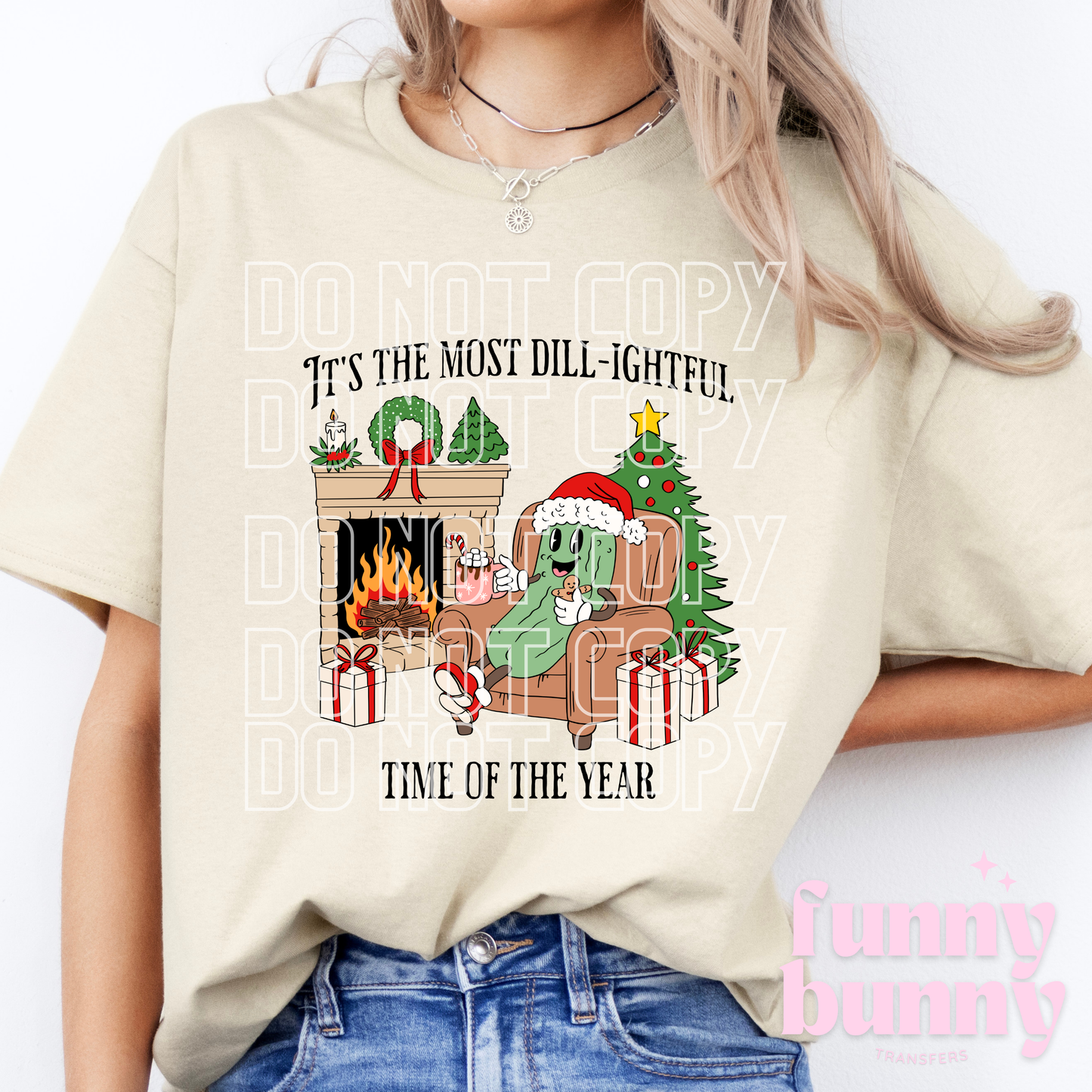 Most Dill-ightful Time Of The Year - DTF Transfer