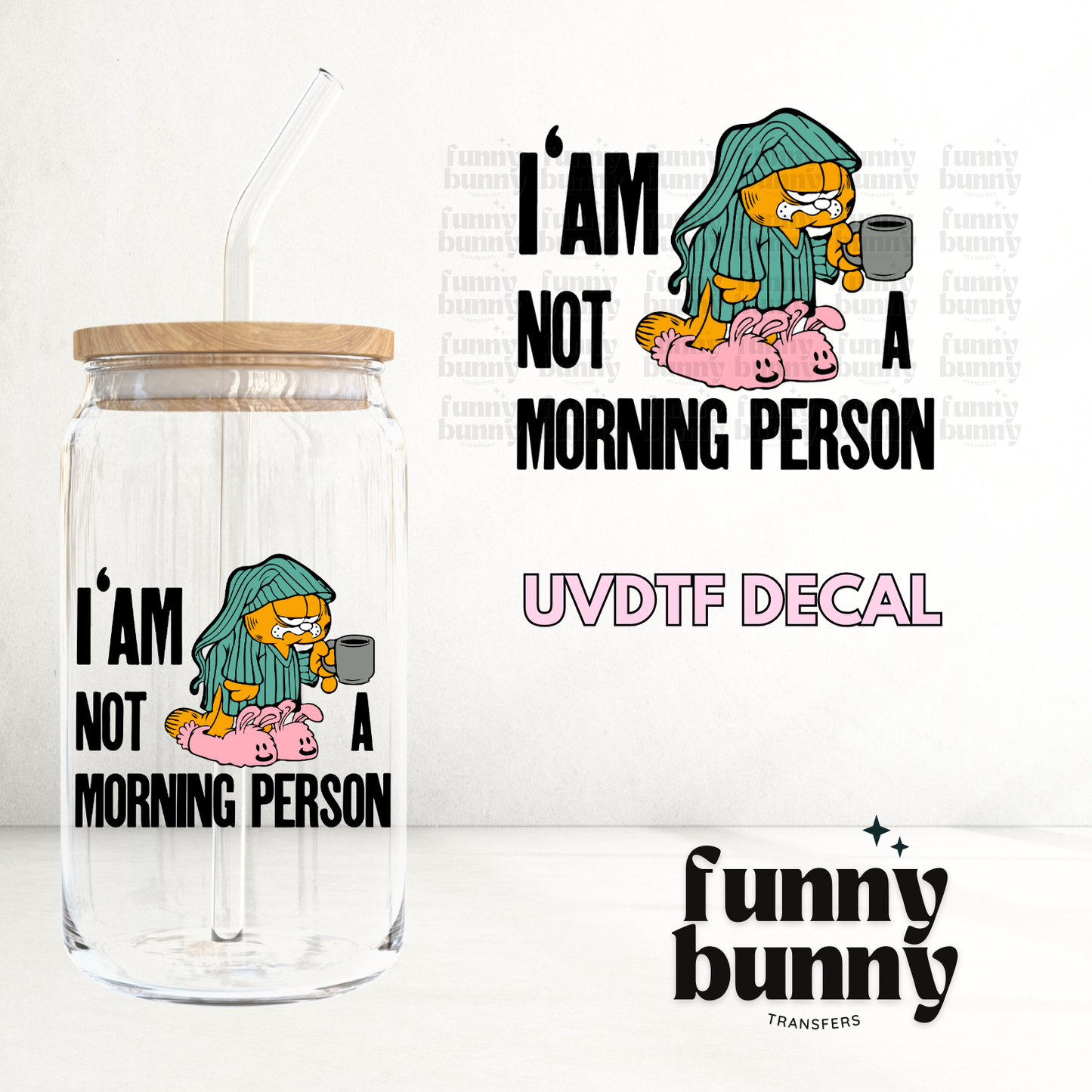 Not Morning Girly - UVDTF Decal