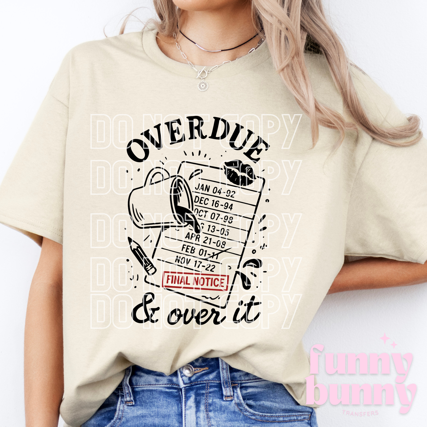 Overdue & Over It - DTF Transfer