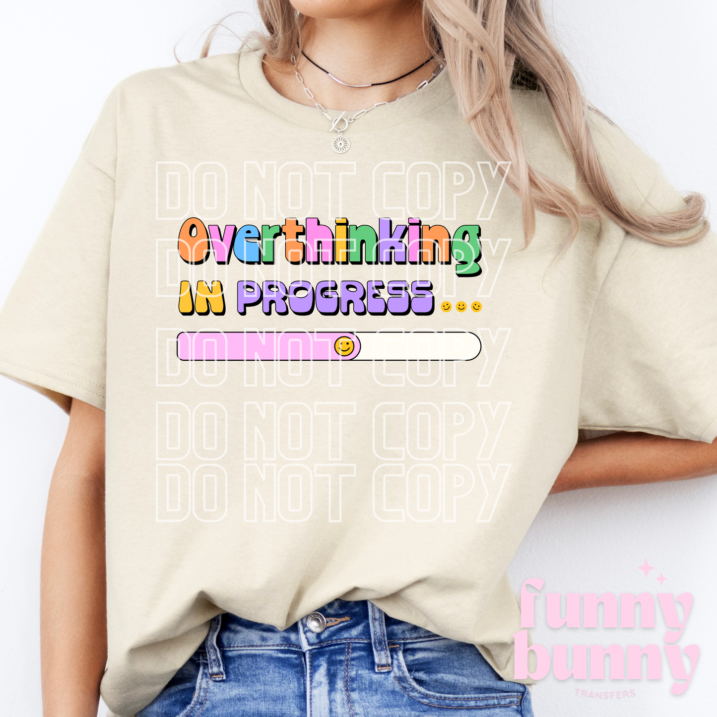 Overthinkng In Progress - DTF Transfer