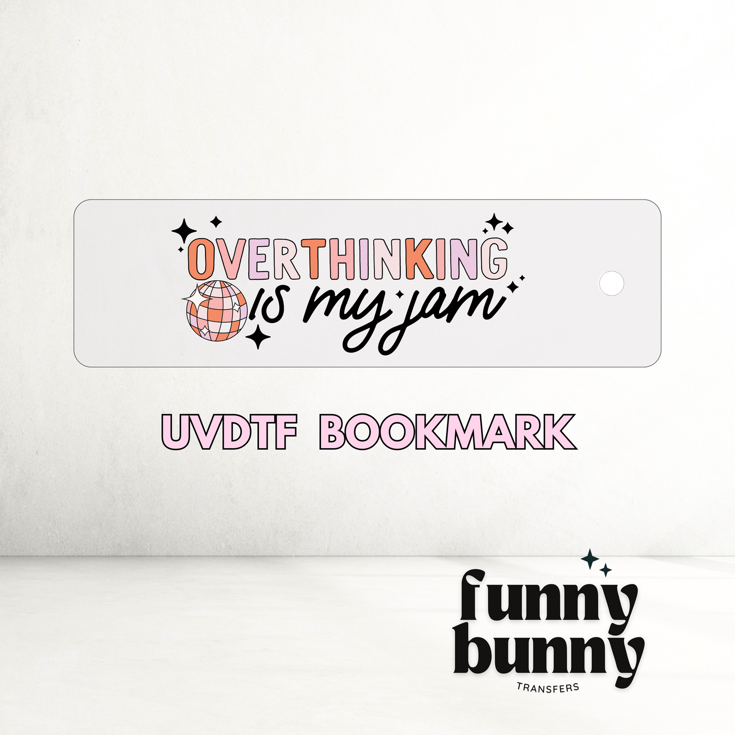Overthinking Is My Jam - UVDTF Bookmark Decal